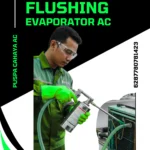 Flushing Evaporator AC | Solusi Bersih & Efisien dari Jasa Service AC Terdekat